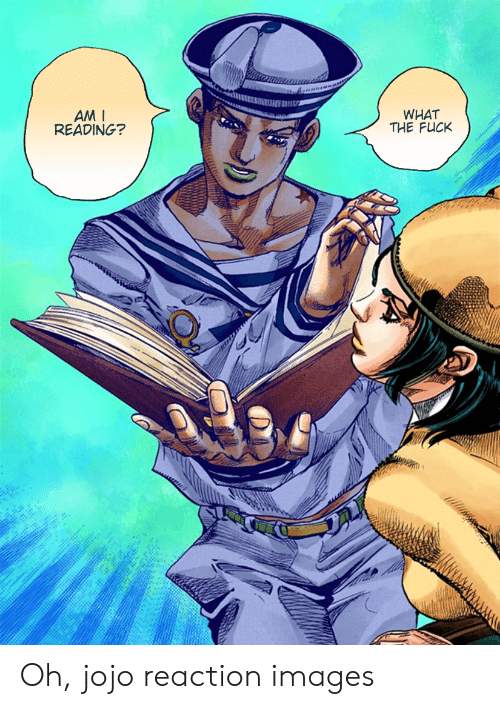 reading-what-the-fuck-oh-jojo-reaction-images-47893039