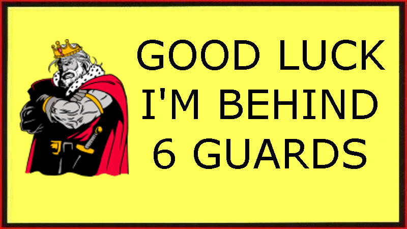 Good_Luck_I_m_Behind_6_Guards