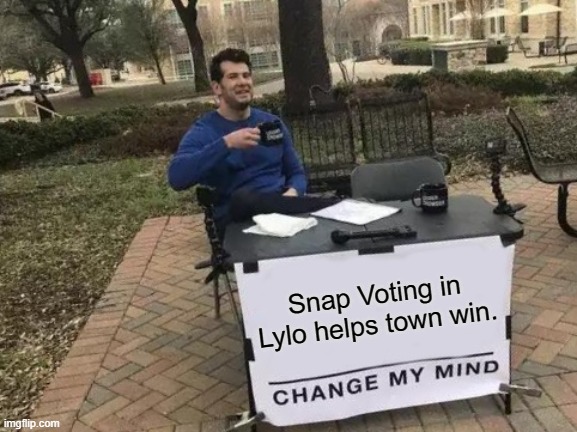 Change my mind LyLO